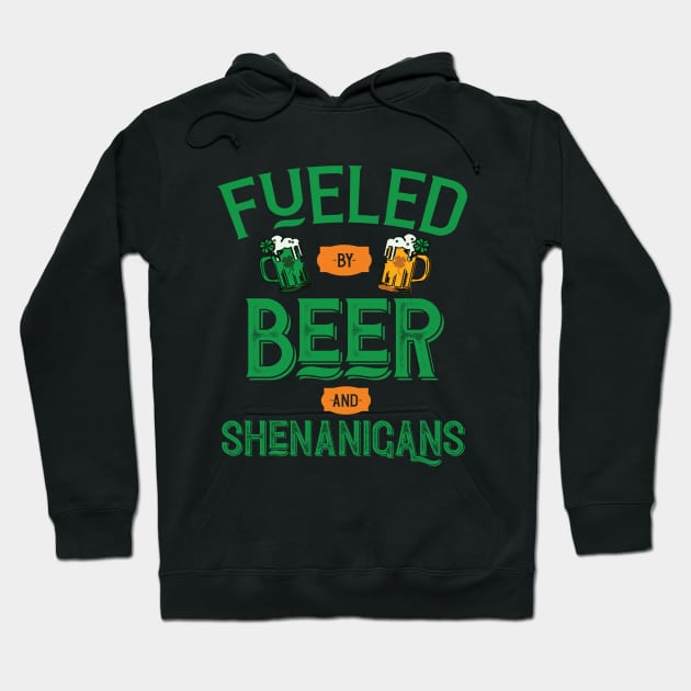 Fueled By Beer And Shenanigans Hoodie by Eugenex